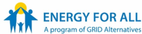 ENERGY FOR ALL A PROGRAM OF GRID ALTERNATIVES Logo (USPTO, 30.04.2018)