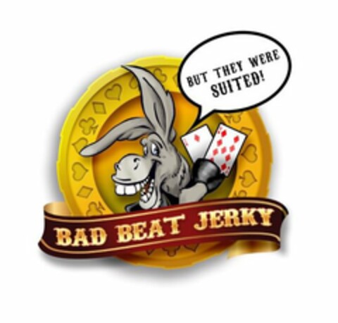 BAD BEAT JERKY BUT THEY WERE SUITED! Logo (USPTO, 14.09.2018)