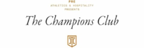 PRE ATHLETICS & HOSPITALITY PRESENTS THE CHAMPIONS CLUB TCC Logo (USPTO, 29.01.2019)