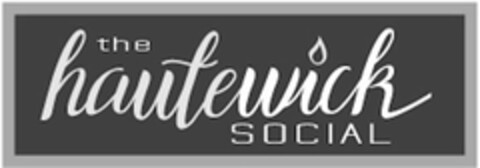 THE HAUTEWICK SOCIAL Logo (USPTO, 01/22/2020)