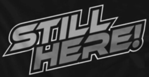 STILL HERE Logo (USPTO, 06/22/2020)