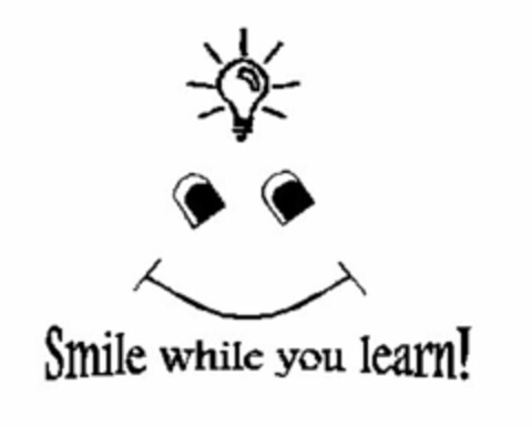 SMILE WHILE YOU LEARN! Logo (USPTO, 01/16/2009)