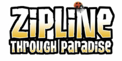 ZIPLINE THROUGH PARADISE Logo (USPTO, 06.09.2011)