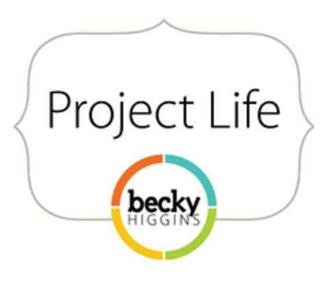 PROJECT LIFE BECKY HIGGINS Logo (USPTO, 07/22/2013)