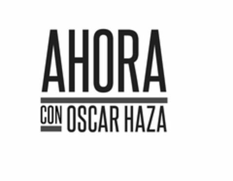 AHORA CON OSCAR HAZA Logo (USPTO, 03/31/2014)