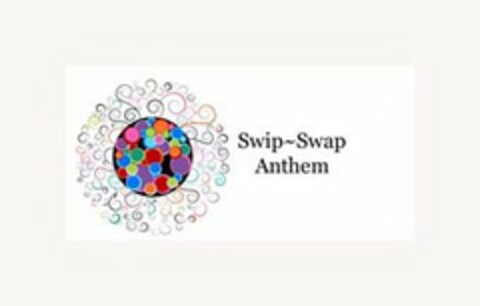 SWIP SWAP ANTHEM Logo (USPTO, 04.07.2014)