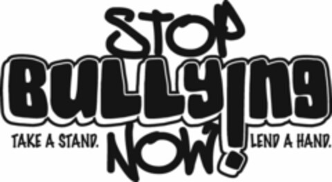 STOP BULLYING NOW! TAKE A STAND. LEND A HAND. Logo (USPTO, 06.07.2010)