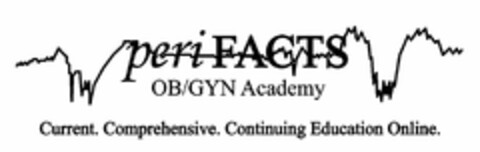 PERIFACTS OB/GYN ACADEMY CURRENT. COMPREHENSIVE. CONTINUING EDUCATION ONLINE. Logo (USPTO, 22.07.2014)