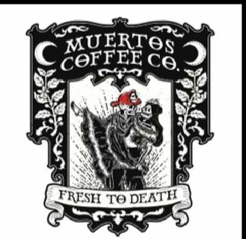 MUERTOS COFFEE CO. FRESH TO DEATH Logo (USPTO, 10.06.2020)