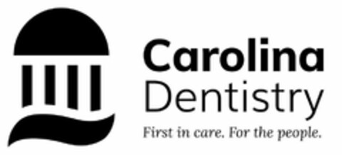 CAROLINA DENTISTRY FIRST IN CARE. FOR THE PEOPLE. Logo (USPTO, 20.07.2020)