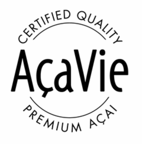 CERTIFIED QUALITY AÇAVIE PREMIUM AÇAI. Logo (USPTO, 04/30/2010)