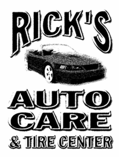 RICK'S AUTO CARE & TIRE CENTER Logo (USPTO, 08/04/2011)