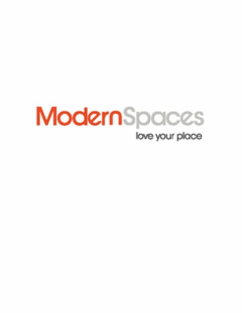 MODERN SPACES LOVE YOUR PLACE Logo (USPTO, 30.04.2012)