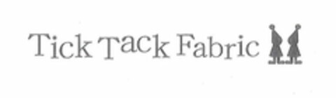 TICK TACK FABRIC Logo (USPTO, 06.11.2013)