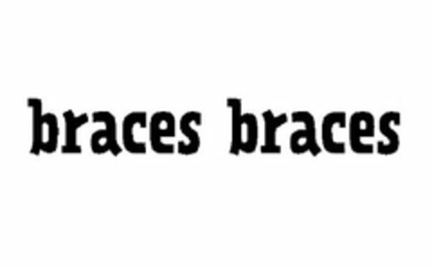 BRACES BRACES Logo (USPTO, 02.11.2015)