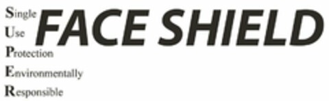 SUPER SINGLE USE PROTECTION ENVIRONMENTALLY RESPONSIBLE FACE SHIELD Logo (USPTO, 05.05.2020)