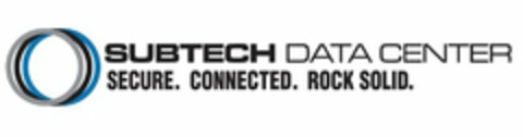 SUBTECH DATA CENTER SECURE. CONNECTED. ROCK SOLID. Logo (USPTO, 01/29/2009)