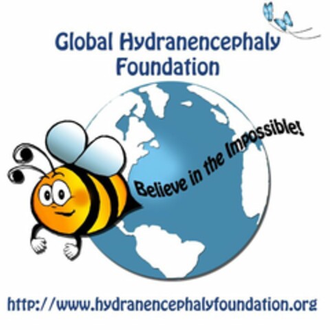 GLOBAL HYDRANENCEPHALY FOUNDATION BELIEVE IN THE IMPOSSIBLE! HTTP://WWW.HYDRANENCEPHALYFOUNDATION.ORG Logo (USPTO, 10.11.2011)