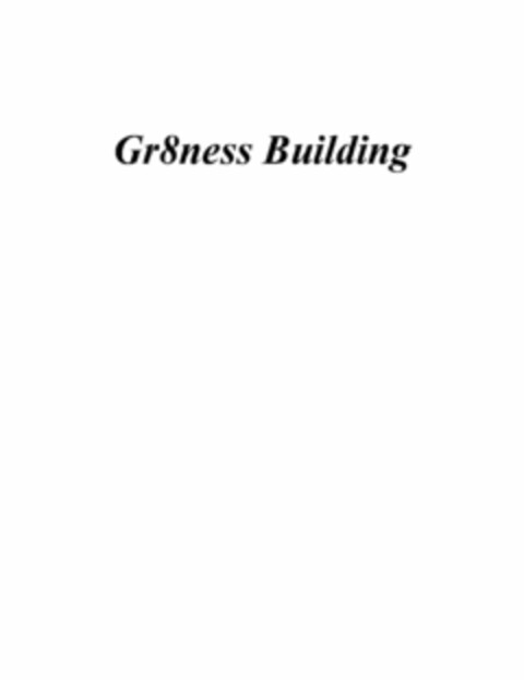 GR8NESS BUILDING Logo (USPTO, 08/28/2014)