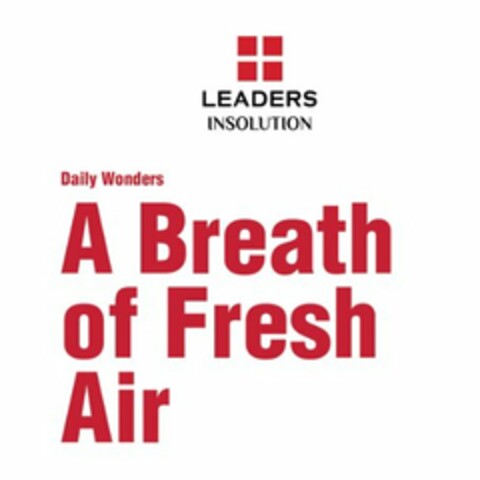 LEADERS INSOLUTION DAILY WONDERS A BREATH OF FRESH AIR Logo (USPTO, 06/10/2015)