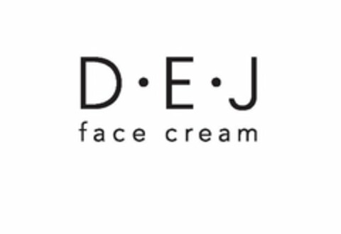 D · E · J FACE CREAM Logo (USPTO, 25.02.2016)