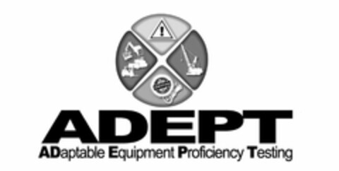 ADEPT ADAPTABLE EQUIPMENT PROFICIENCY TESTING ! CERTIFIED Logo (USPTO, 05/23/2017)