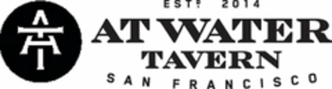 AT ESTD. 2014 AT WATER TAVERN SAN FRANCISCO Logo (USPTO, 26.05.2017)