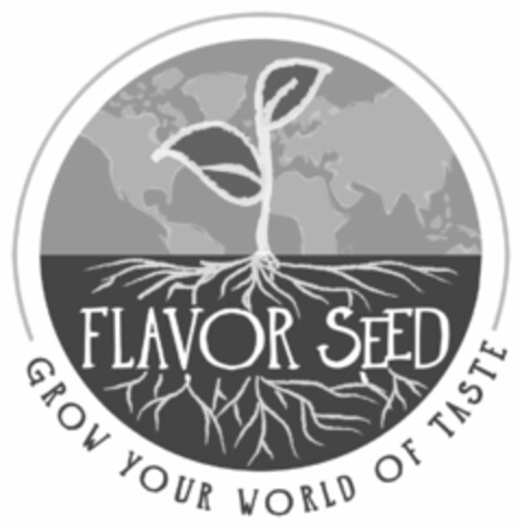 FLAVOR SEED GROW YOUR WORLD OF TASTE Logo (USPTO, 15.04.2019)