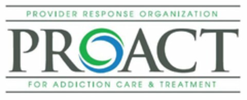 PROVIDER RESPONSE ORGANIZATION PROACT FOR ADDICTION CARE & TREATMENT Logo (USPTO, 08/07/2019)