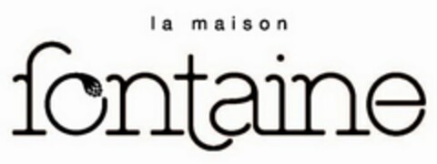 LA MAISON FONTAINE Logo (USPTO, 27.11.2009)