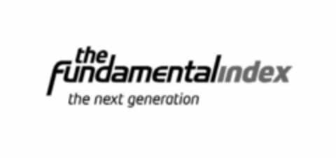 THE FUNDAMENTAL INDEX THE NEXT GENERATION Logo (USPTO, 08/04/2010)