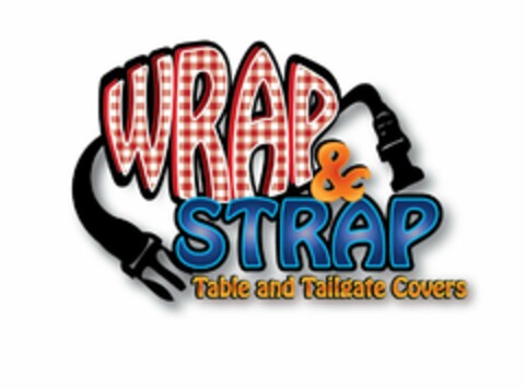 WRAP & STRAP TABLE AND TAILGATE COVERS Logo (USPTO, 23.02.2012)