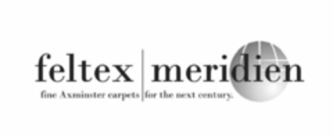 FELTEX MERIDIEN FINE AXMINSTER CARPETS FOR THE NEXT CENTURY. Logo (USPTO, 16.05.2012)