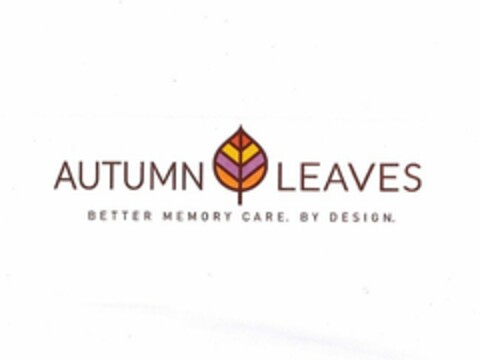 AUTUMN LEAVES BETTER MEMORY CARE. BY DESIGN. Logo (USPTO, 12.03.2014)