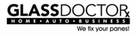 GLASS DOCTOR HOME · AUTO · BUSINESS WE FIX YOUR PANES! Logo (USPTO, 24.10.2014)