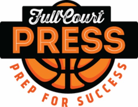 FULL COURT PRESS PREP FOR SUCCESS Logo (USPTO, 30.10.2014)