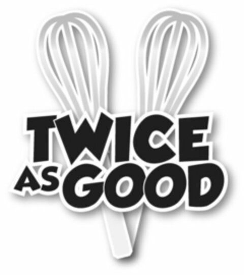 TWICE AS GOOD Logo (USPTO, 05/14/2015)