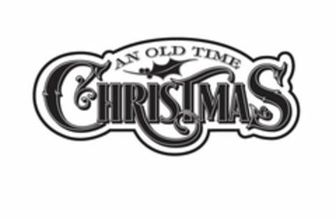 AN OLD TIME CHRISTMAS Logo (USPTO, 11/03/2016)