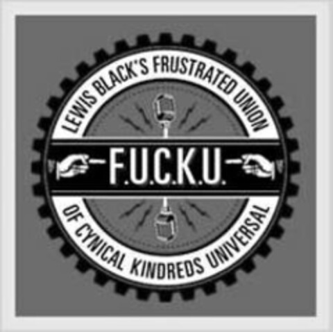 F.U.C.K.U. LEWIS BLACK'S FRUSTRATED UNION OF CYNICAL KINDREDS UNIVERSAL Logo (USPTO, 23.08.2018)