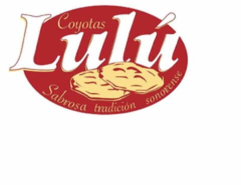 COYOTAS LULÚ SABROSA TRADICION SONORENSE Logo (USPTO, 02/07/2019)