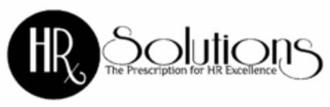 HRX SOLUTIONS THE PRESCRIPTION FOR HR EXCELLENCE Logo (USPTO, 07.08.2009)