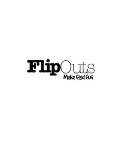 FLIP OUTS MAKE FOOD FUN Logo (USPTO, 12.10.2009)