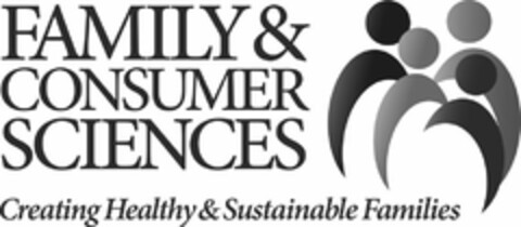 FAMILY & CONSUMER SCIENCES CREATING HEALTHY & SUSTAINABLE FAMILIES Logo (USPTO, 23.01.2012)