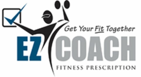 EZ COACH GET YOUR FIT TOGETHER FITNESS PRESCRIPTION Logo (USPTO, 14.07.2017)