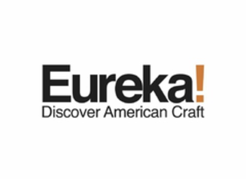 EUREKA! DISCOVER AMERICAN CRAFT Logo (USPTO, 07.02.2020)