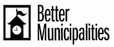 BETTER MUNICIPALITIES Logo (USPTO, 12.05.2011)