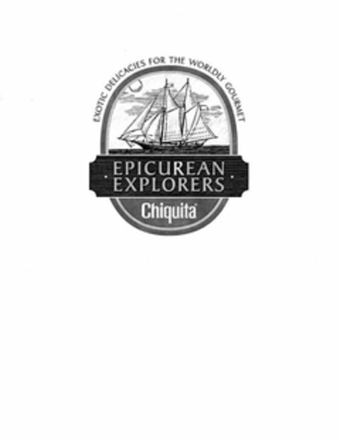 EXOTIC DELICACIES FOR THE WORLDLY GOURMET EPICUREAN EXPLORERS CHIQUITA Logo (USPTO, 23.11.2011)