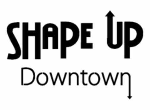 SHAPE UP DOWNTOWN Logo (USPTO, 11.04.2012)