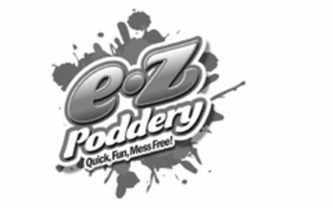 E Z PODDERY QUICK, FUN, MESS FREE! Logo (USPTO, 07/18/2016)