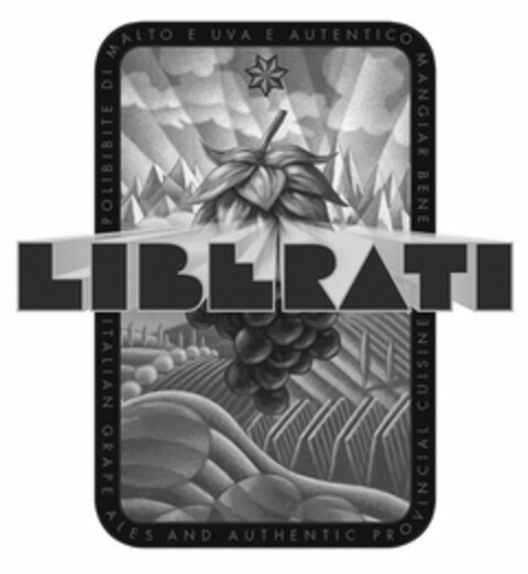 LIBERATI POLIBIBITE DI MALTO E UVA E AUTENTICO MANGIAR BENE ITALIAN GRAPE ALES AND AUTHENTIC PROVINCIAL CUISINE Logo (USPTO, 14.07.2017)